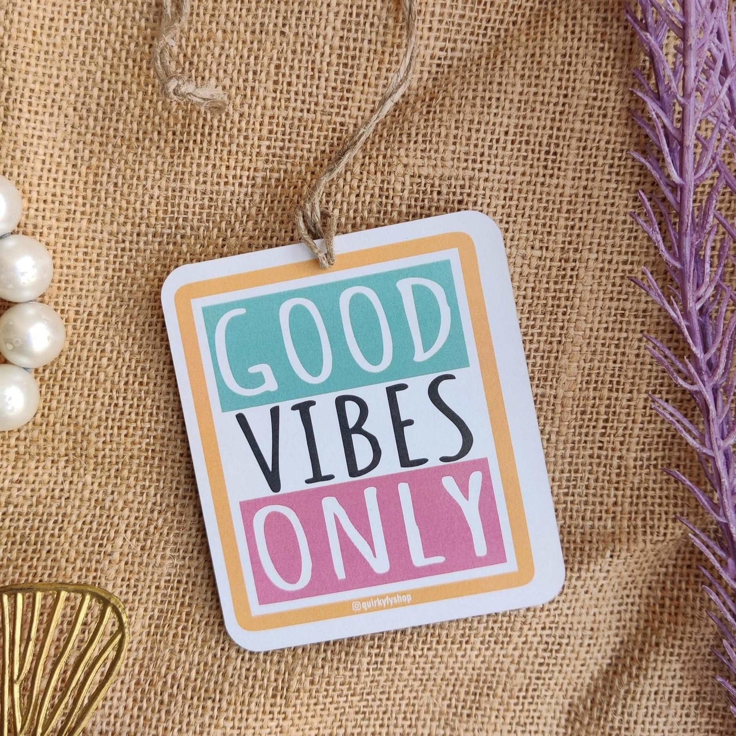 Good Vibes Only
